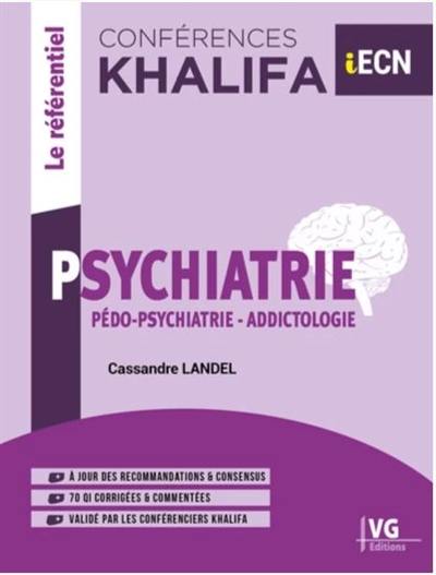 Psychiatrie : pédo-psychiatrie, addictologie