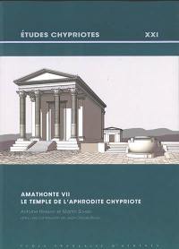 Amathonte VII : le temple de l'Aphrodite chypriote