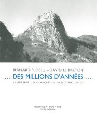 Des millions d'années... : la réserve géologique de Haute-Provence