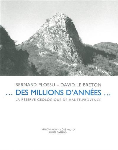Des millions d'années... : la réserve géologique de Haute-Provence