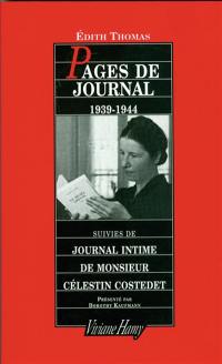 Pages de journal : 1939-1944. Journal intime de monsieur Célestin Costedet