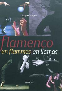 Flamenco en flammes. Flamenco en llamas