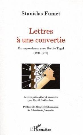 Lettres à une convertie : correspondance avec Berthe Tygel (1930-1976)