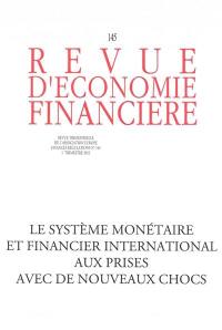 Revue d'économie financière, n° 145. Le système monétaire et financier international aux prises avec de nouveaux chocs