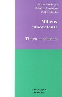 Milieux innovateurs : théorie et politiques