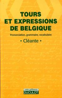 Tours et expressions de Belgique : prononciation, grammaire, vocabulaire