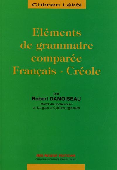 Eléments de grammaire comparée français-créole