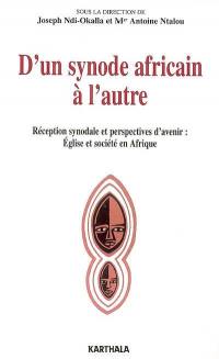 D'un synode africain à l'autre : réception synodale et perspectives d'avenir : Eglise et société en Afrique