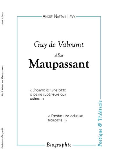 Guy de Maupassant. Gui da Mépès : 5 août 1850 à Fécamp, 6 juillet 1893 à Paris
