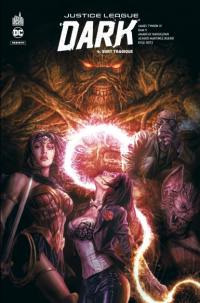 Justice league dark. Vol. 4. Sort tragique