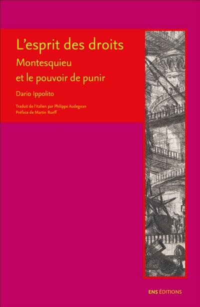 L'esprit des droits : Montesquieu et le pouvoir de punir