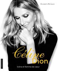 Céline Dion : icône et femme de coeur