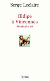 Oedipe à Vincennes : séminaire 69
