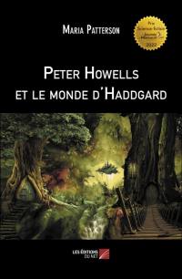Peter Howells et le monde d'Haddgard. Vol. 1