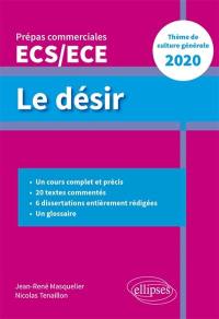 Le désir : thème de culture générale 2020 : prépas commerciales ECS-ECE