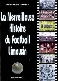 La merveilleuse histoire du football limousin
