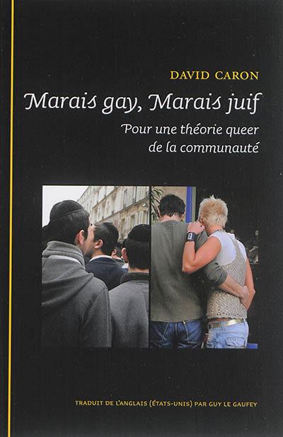 Marais gay, Marais juif : pour une théorie queer de la communauté