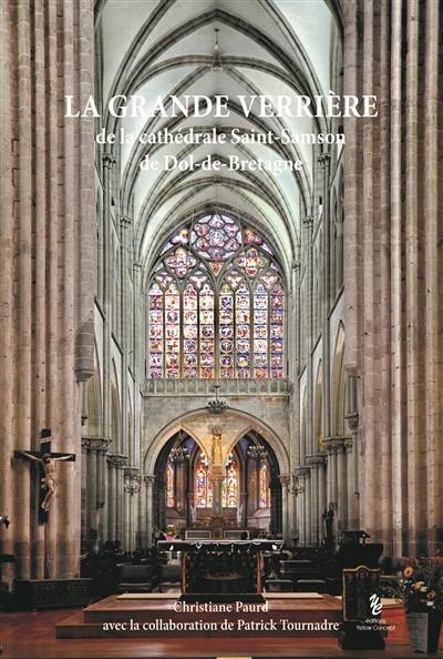 La grande verrière de la cathédrale Saint-Samson de Dol-de-Bretagne