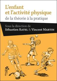 L'enfant et l'activité physique : de la théorie à la pratique