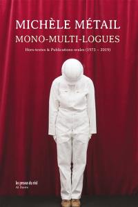 Mono-multi-logues : hors-textes & publications orales (1973-2019)