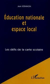 Education nationale et espace local : les défis de la carte scolaire
