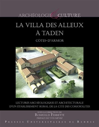Villa des Alleux à Taden, Côtes-d'Armor : lectures archéologique et architecturale d'un établissement rural de la cité des Coriosolites