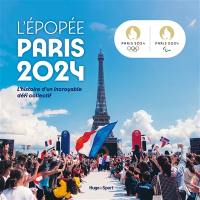 L'épopée Paris 2024 : l'histoire d'un incroyable défi collectif