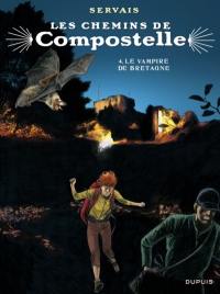 Les chemins de Compostelle. Vol. 4. Le vampire de Bretagne
