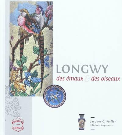 Longwy : des émaux & des oiseaux