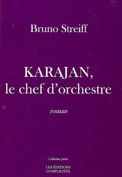 Karajan, le chef d'orchestre