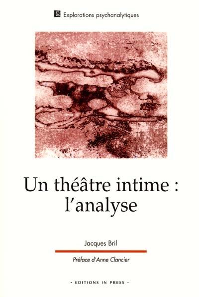 Un théâtre intime : l'analyse