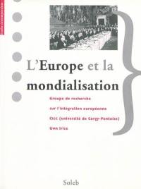 L'Europe et la mondialisation : l'originalité des communautés européennes dans le processus de mondialisation : table-ronde, Paris 1 Panthéon-Sorbonne, 19 septembre 2005