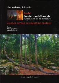 Aude : autour de Rennes-le-Château : sur les chemins de légendes
