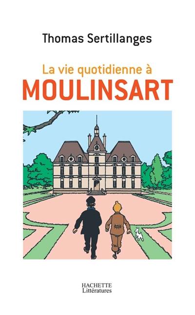 La vie quotidienne à Moulinsart