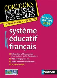 Système éducatif français : préparation à l'épreuve : nouveau concours 2014