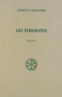 Les Stromates. Vol. 2. Stromate II