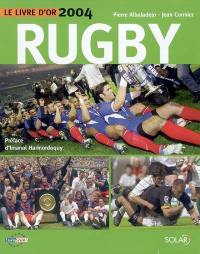 Rugby : le livre d'or 2004