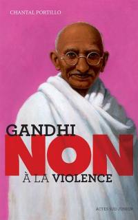 Gandhi : non à la violence