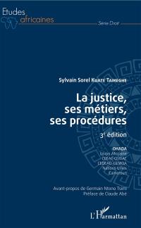 La justice, ses métiers, ses procédures : OHADA, Union africaine, CEEAC, CEMAC, CEDEAO, UEMOA, Nations unies, Cameroun