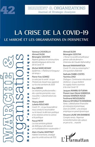 Marché & organisations, n° 42. La crise de la Covid-19 : le marché et les organisations en pespective