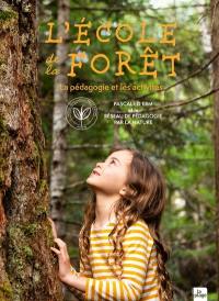 L'école de la forêt : la pédagogie et les activités