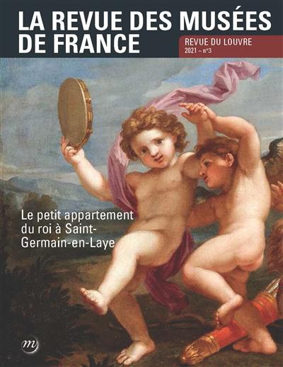 Revue des musées de France (La) : revue du Louvre, n° 3 (2021)