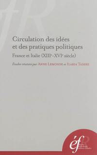Circulation des idées et des pratiques politiques : France et Italie (XIIIe-XVIe siècle)