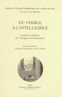 Du visible à l'intelligible : lumière et ténèbre de l'Antiquité à la Renaissance
