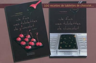Je fais mes tablettes de chocolat : tome I et II