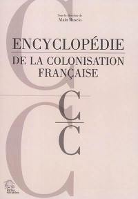 Encyclopédie de la colonisation française. C