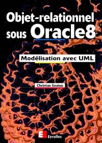 Objet-relationnel sous Oracle 8 : modélisation avec UML