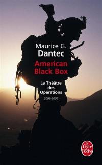 Le théâtre des opérations. Vol. 3. American black box : 2002-2006