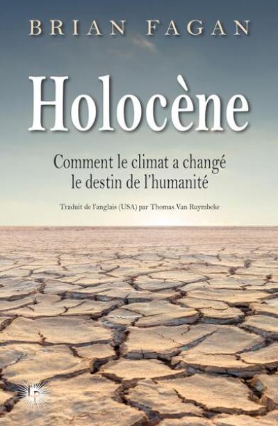 Holocène : comment le climat a changé le destin de l'humanité