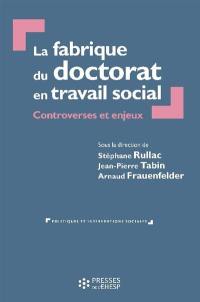 La fabrique du doctorat en travail social : controverses et enjeux